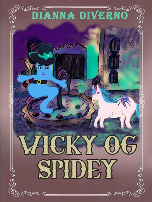 Title details for Wicky Og Spidey by Dianna Diverno - Available